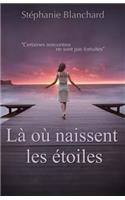 Là où naissent les étoiles