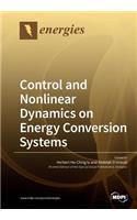 Control and Nonlinear Dynamics on Energy Conversion Systems