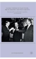 Global Visions of Olof Palme, Bruno Kreisky and Willy Brandt