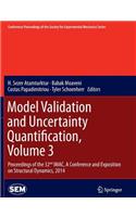 Model Validation and Uncertainty Quantification, Volume 3: Proceedings of the 32nd Imac, a Conference and Exposition on Structural Dynamics, 2014