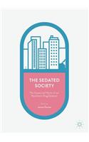 The Sedated Society: The Causes and Harms of our Psychiatric Drug Epidemic(English)