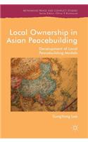 Local Ownership in Asian Peacebuilding