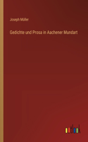 Gedichte und Prosa in Aachener Mundart