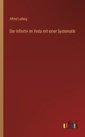 Der Infinitiv im Veda mit einer Systematik