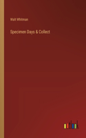 Specimen Days & Collect