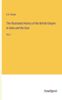 Illustrated History of the British Empire in India and the East