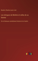 Les intrigues de Molière et celles de sa femme