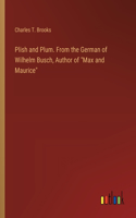 Plish and Plum. From the German of Wilhelm Busch, Author of 