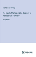 March of Portola and the Discovery of the Bay of San Francisco