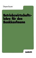 Betriebswirtschaftslehre Für Den Bankkaufmann