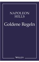 Napoleon Hill's Goldene Regeln - Zeitlose Weisheiten fur Ihren Erfolg