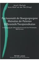 Psychosomatik Der Bewegungsorgane - Motivation Der Patienten - Differentielle Therapieindikation