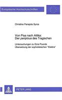 Von Pisa nach Attika: Der «periplous» des Tragischen