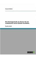 Ganztagsschule als Chance für ein verbessertes Lehrer-Schüler-Verhältnis