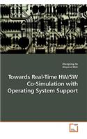 Towards Real-Time HW/SW Co-Simulation with Operating System Support