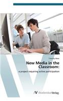 New Media in the Classroom