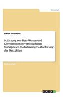Schätzung von Beta-Werten und Korrelationen in verschiedenen Marktphasen (Aufschwung vs. Abschwung) der Dax-Aktien