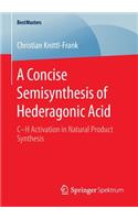 Concise Semisynthesis of Hederagonic Acid