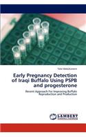 Early Pregnancy Detection of Iraqi Buffalo Using PSPB and progesterone
