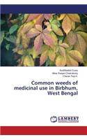 Common weeds of medicinal use in Birbhum, West Bengal