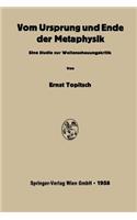 Vom Ursprung Und Ende Der Metaphysik: Eine Studie Zur Weltanschauungskritik