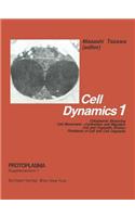 Cell Dynamics: Cytoplasmic Streaming Cell Movement--Contraction and Migration Cell and Organelle Division Phototaxis of Cell and Cell Organelle