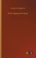 What Happened At Quasi