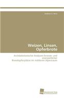 Weizen, Linsen, Opferbrote
