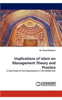Implications of Islam on Management Theory and Practice