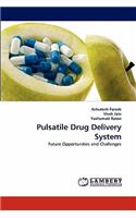 Pulsatile Drug Delivery System