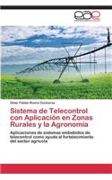 Sistema de Telecontrol Con Aplicacion En Zonas Rurales y La Agronomia