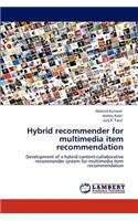 Hybrid recommender for multimedia item recommendation