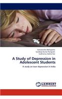 A Study of Depression in Adolescent Students