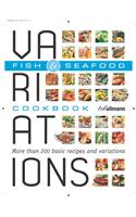 Fish & Seafood: More Than 200 Basic Recipes and Variations