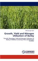 Growth, Yield and Nitrogen Utilization of Barley