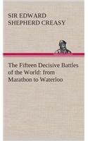 The Fifteen Decisive Battles of the World: from Marathon to Waterloo(English)