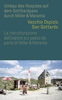 Altes Hospiz St. Gotthard – Umbau des Hospizes auf dem Gotthardpass