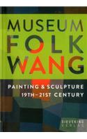 Museum Folkwang: Painting and Sculpture 19th - 21st Centuries