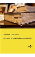 Führer durch die Königliche Bibliothek zu Bamberg
