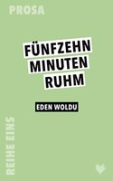 15 Minuten Ruhm