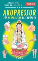 Akupressur: Soforthilfe-Behandlung von korperlichen Schmerzen, akuten und chronischen korperlichen Beschwerden | Schmerzen selbst behandeln und ... (Akupressur mit OMA LING) (German Edition)