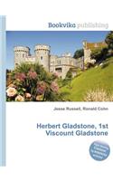 Herbert Gladstone, 1st Viscount Gladstone