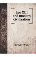 Leo XIII and modern civilization: (English)