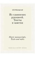 Slavic Manuscripts. Texts and Notes