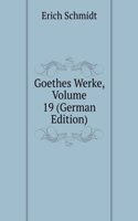 Goethes Werke, Volume 19 (German Edition)