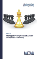 Manager Perceptions of Action-centered Leadership