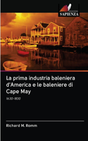 prima industria baleniera d'America e le baleniere di Cape May