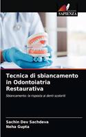 Tecnica di sbiancamento in Odontoiatria Restaurativa