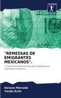 Remessas de Emigrantes Mexicanos.