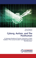 Cyborg, Autism, and The Posthuman